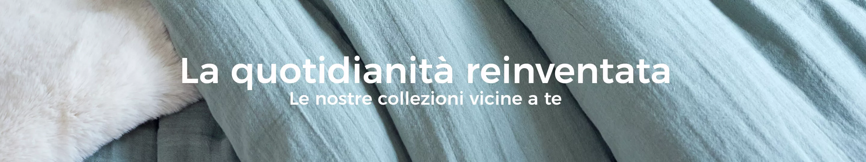 La quotidianità reinventata